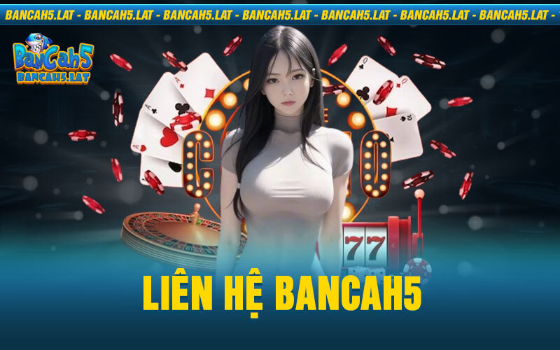 Liên Hệ BancaH5